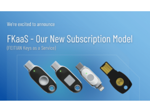 FEITIAN Technologies Announces FKaaS™ – FEITIAN Key as a Service